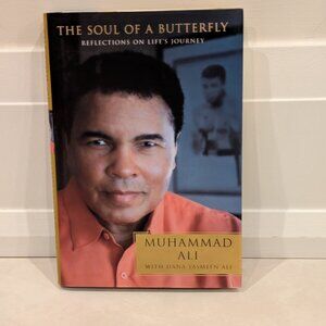 The Soul of a Butterfly: Reflections on Life's Journey Muhammad Ali,Hana Yasmeen